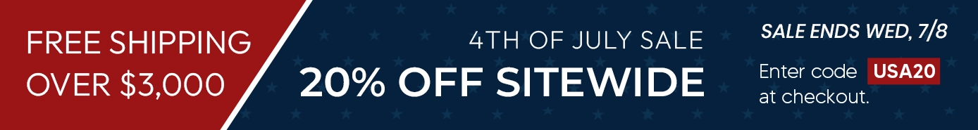 4th of July Sale - 20% OFF Sitewide - FREE SHIPPING on orders over $3,000 - Code: USA20 - Ends Wed, 7/8.